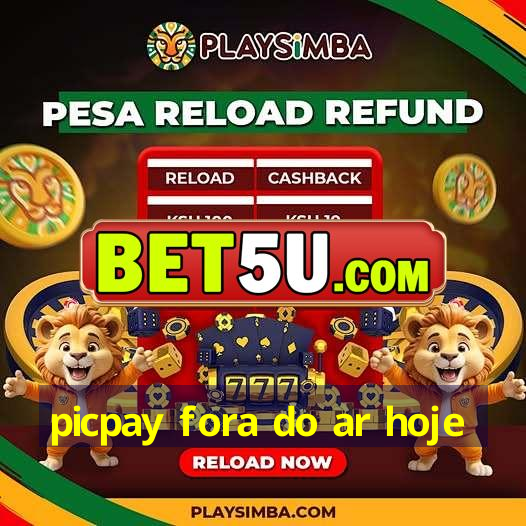 Picpay Fora Do Ar Hoje Ufra